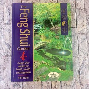 The Feng Shui Garden Gill Hale Hardcover Design Your Own Garden